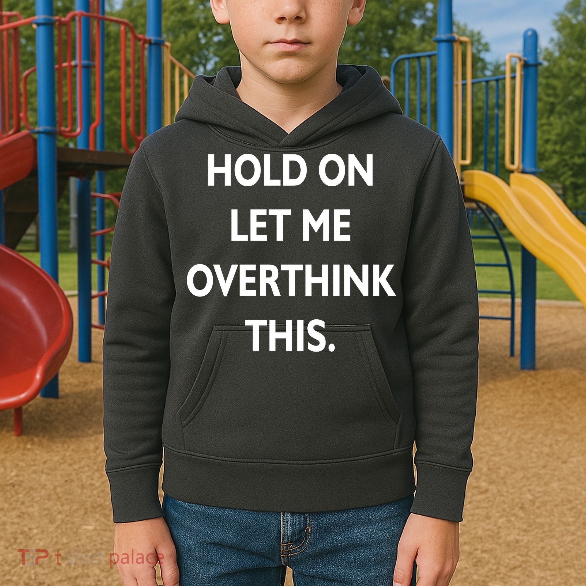 Hold On Let Me Overthink This Kids Hoodie