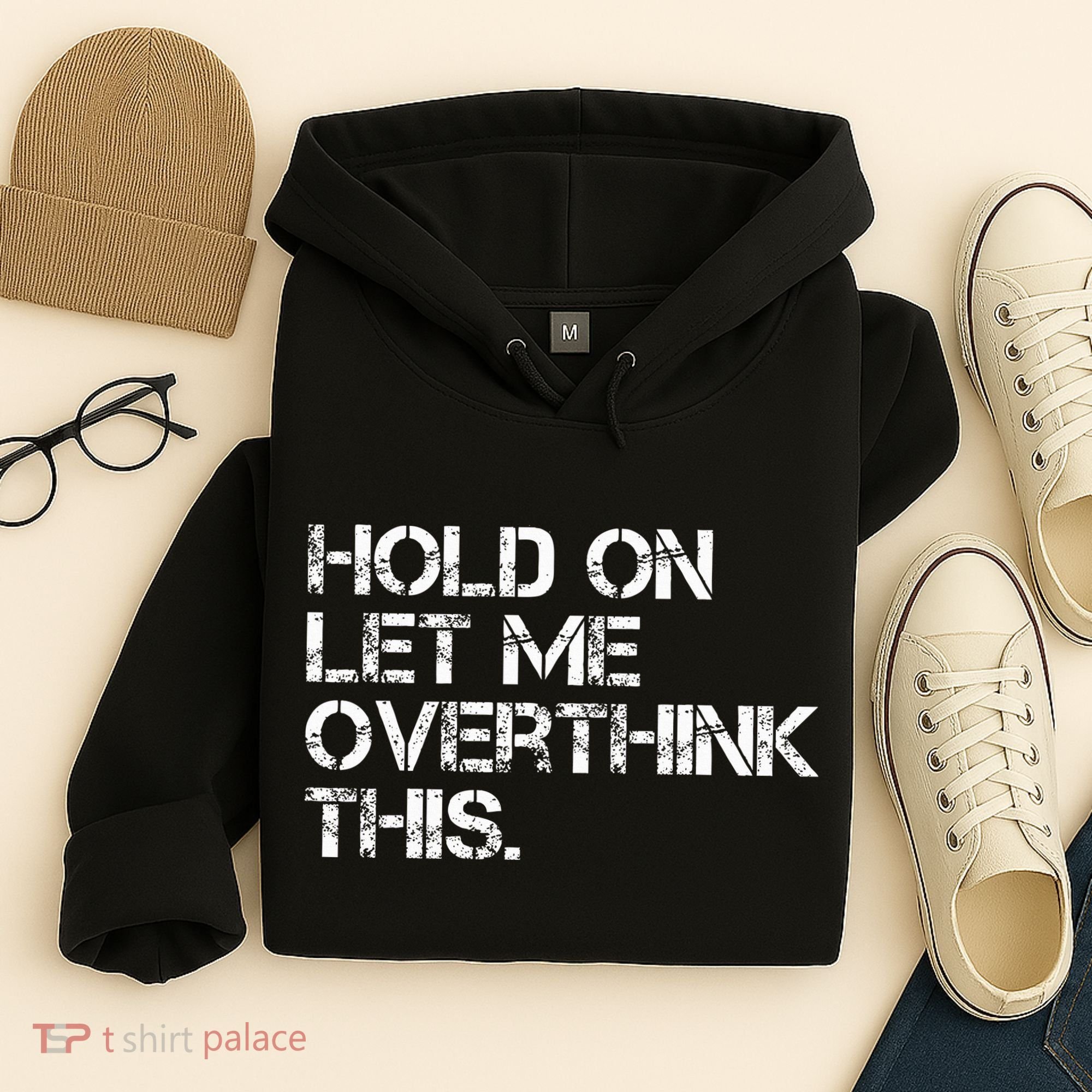 Hold On Let Me Overthink This Hoodie