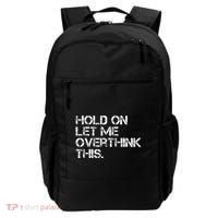 Hold On Let Me Overthink This Backpack thumb 0