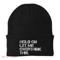 Hold On Let Me Overthink This Beanie thumb 0