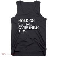 Hold On Let Me Overthink This Tank Top thumb 0