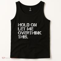 Hold On Let Me Overthink This Tank Top thumb 2