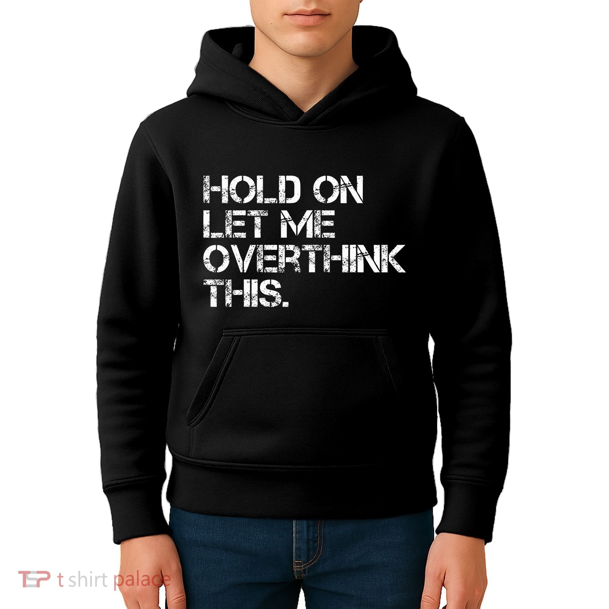 Hold On Let Me Overthink This Kids Hoodie