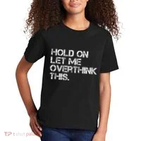 Hold On Let Me Overthink This Kids T-Shirt thumb 2