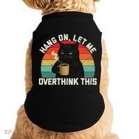 Hang On Let Me Overthink This Black Cat Coffee Sarcastic Doggie Tank thumb 0