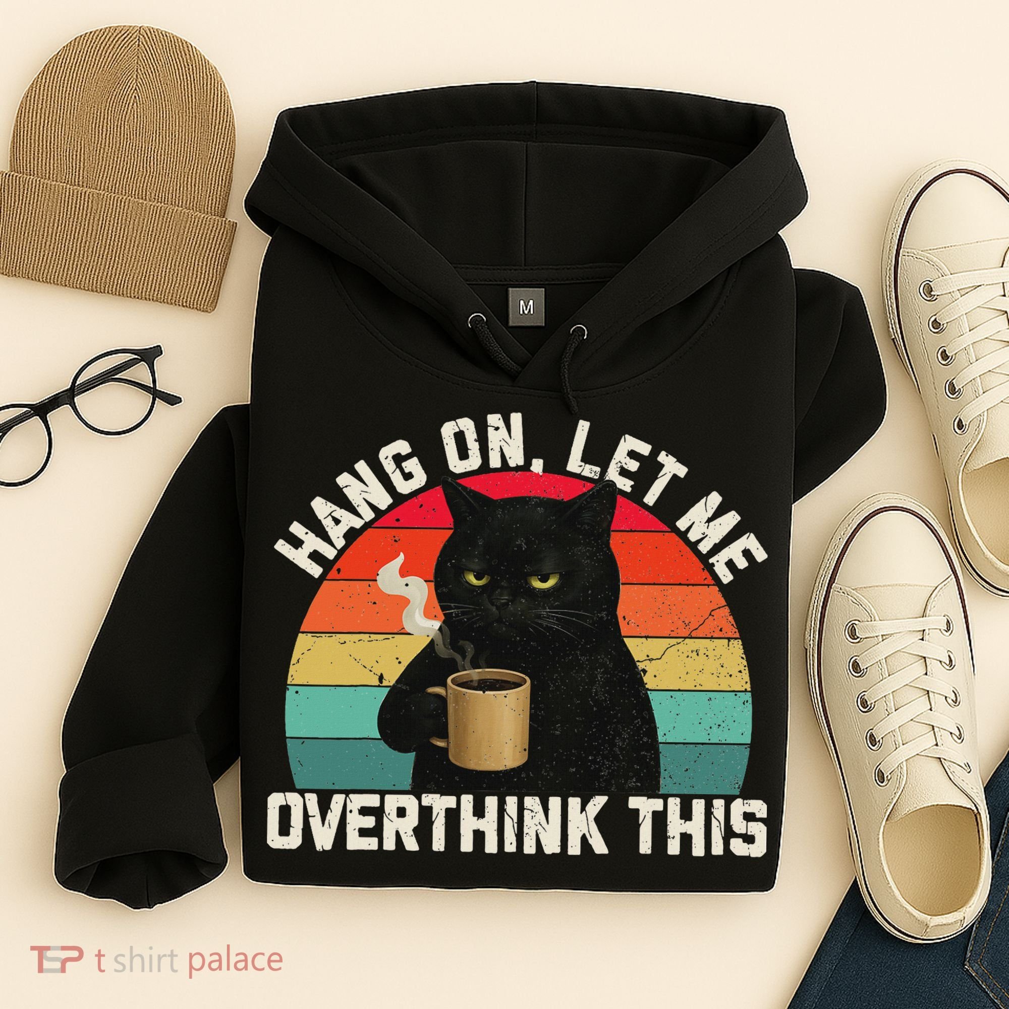 Hang On Let Me Overthink This Black Cat Coffee Sarcastic Hoodie