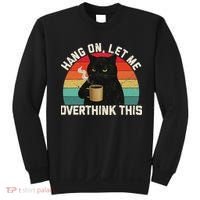 Hang On Let Me Overthink This Black Cat Coffee Sarcastic Sweatshirt thumb 0