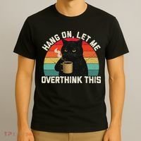 Hang On Let Me Overthink This Black Cat Coffee Sarcastic T-Shirt thumb 3