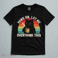 Hang On Let Me Overthink This Black Cat Coffee Sarcastic T-Shirt thumb 5
