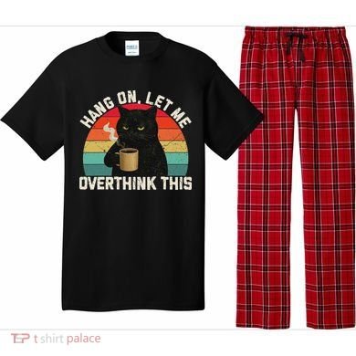 Hang On Let Me Overthink This Black Cat Coffee Sarcastic Pajama Set