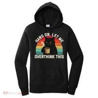 Hang On Let Me Overthink This Black Cat Coffee Sarcastic Women's Hoodie thumb 0