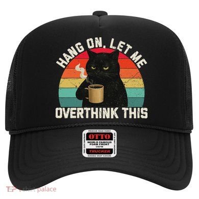 Hang On Let Me Overthink This Black Cat Coffee Sarcastic Hat