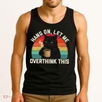 Hang On Let Me Overthink This Black Cat Coffee Sarcastic Tank Top thumb 3