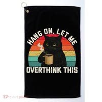 Hang On Let Me Overthink This Black Cat Coffee Sarcastic Golf Towel thumb 0