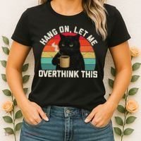 Hang On Let Me Overthink This Black Cat Coffee Sarcastic Women's T-Shirt thumb 2