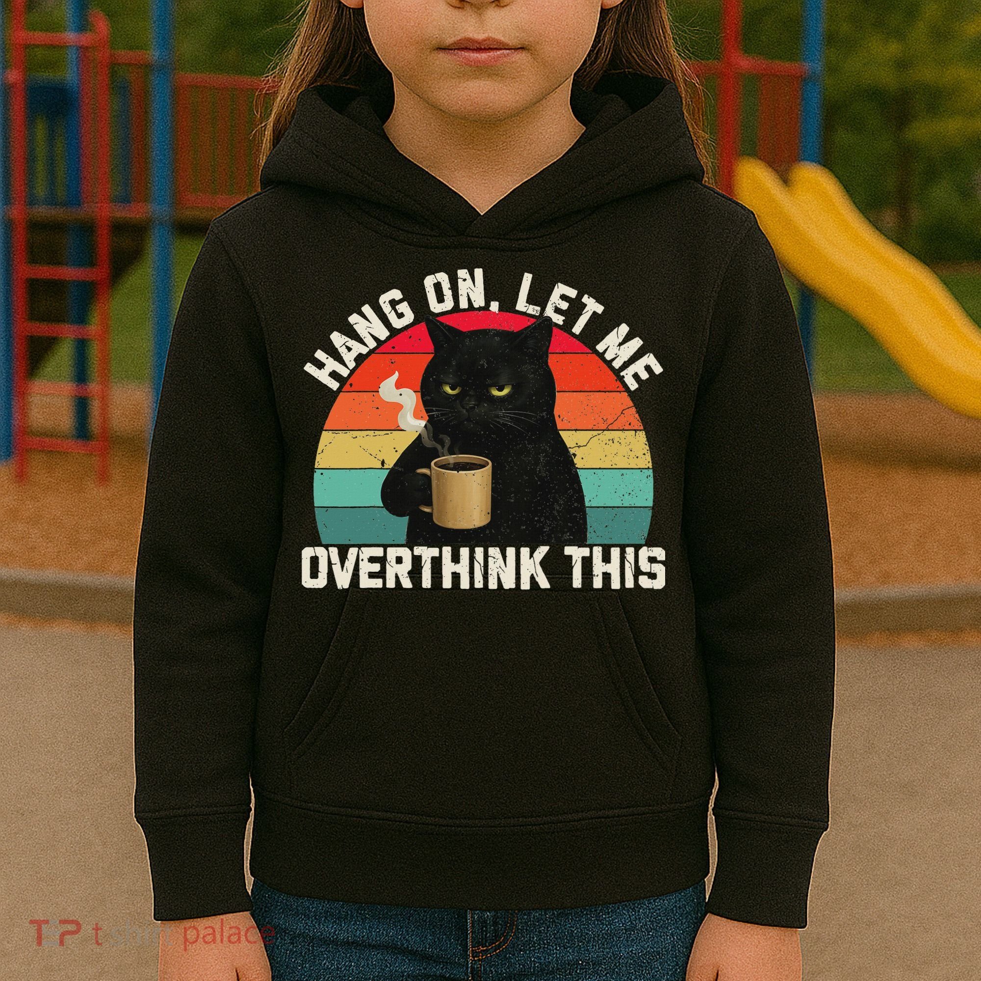 Hang On Let Me Overthink This Black Cat Coffee Sarcastic Kids Hoodie