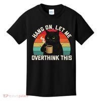 Hang On Let Me Overthink This Black Cat Coffee Sarcastic Kids T-Shirt thumb 0