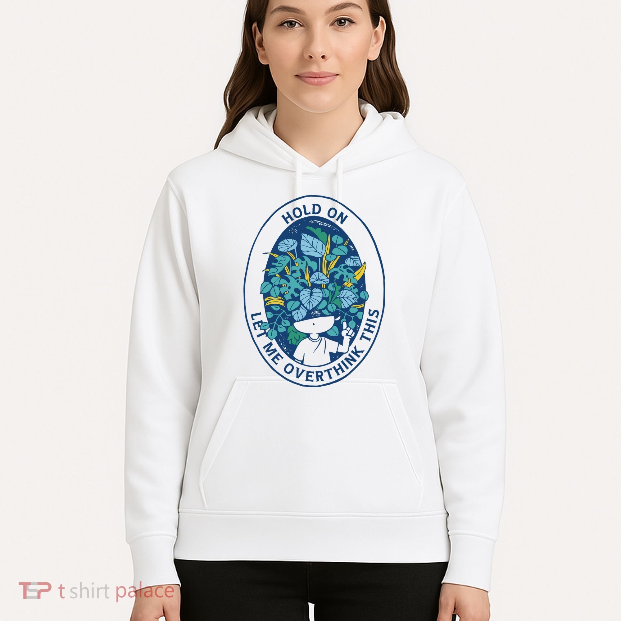 Hold On Let Me Overthink This Floral Hoodie