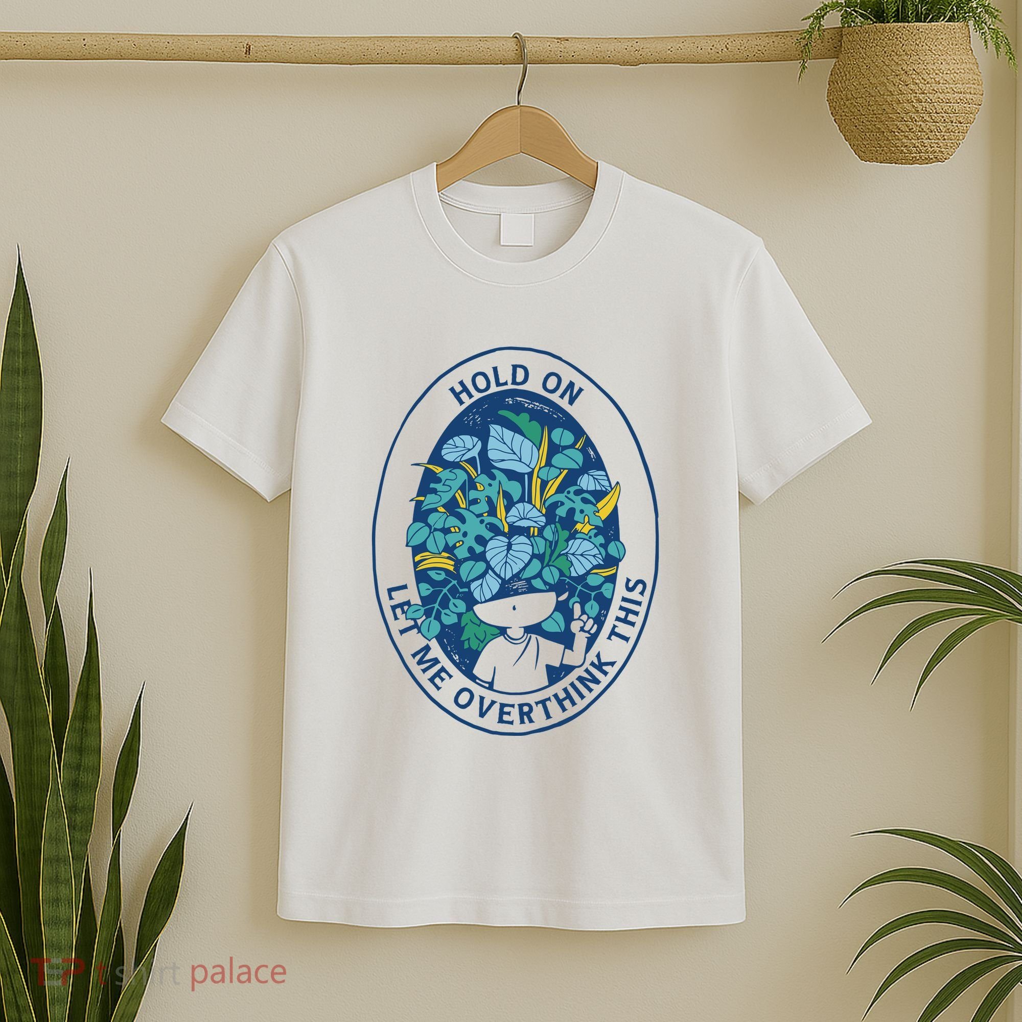 Hold On Let Me Overthink This Floral T-Shirt