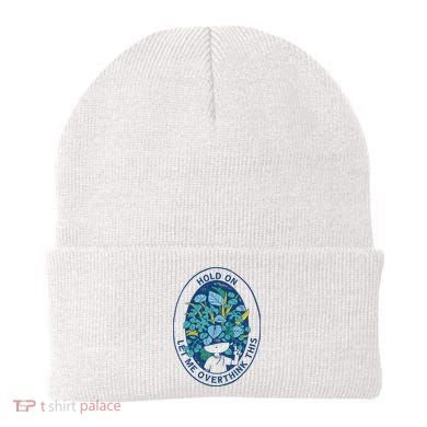 Hold On Let Me Overthink This Floral Beanie