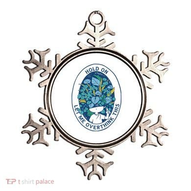 Hold On Let Me Overthink This Floral Ornament