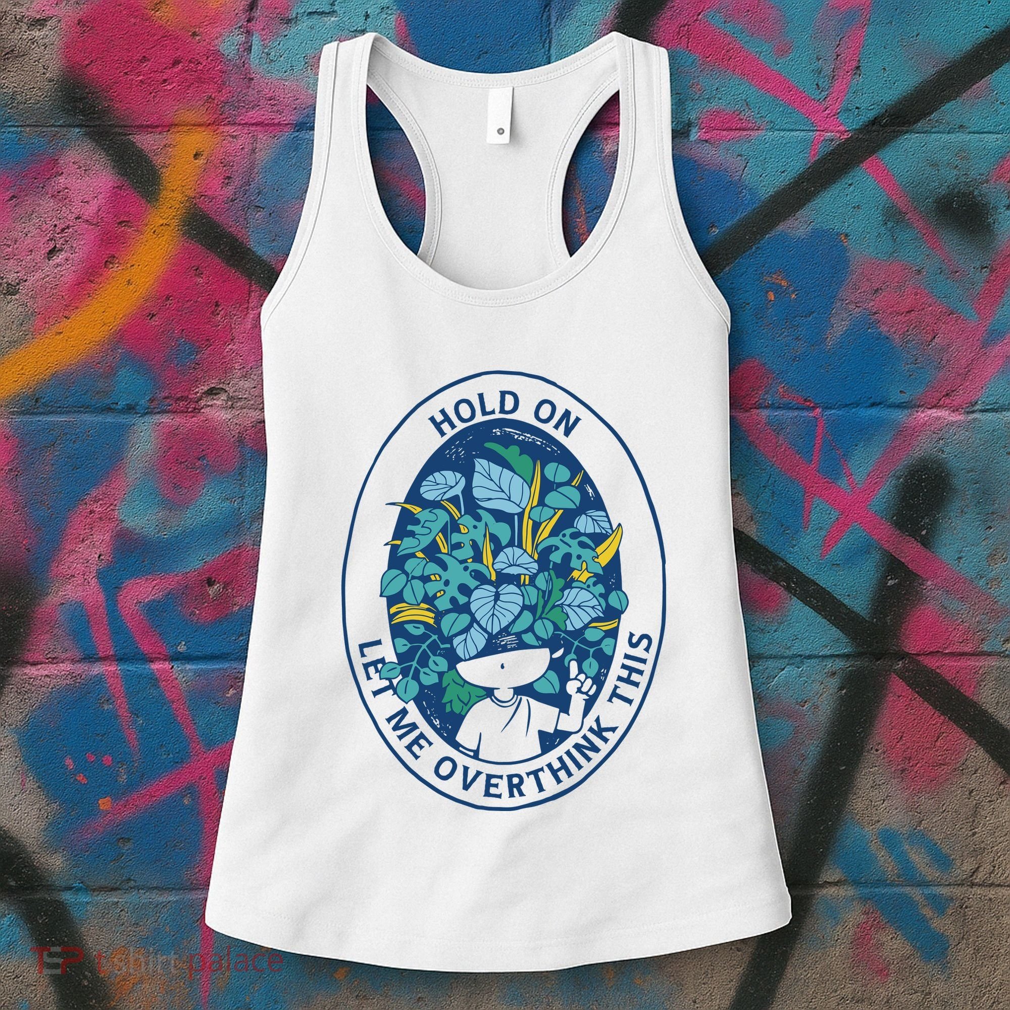 Hold On Let Me Overthink This Floral Women's Tank Top