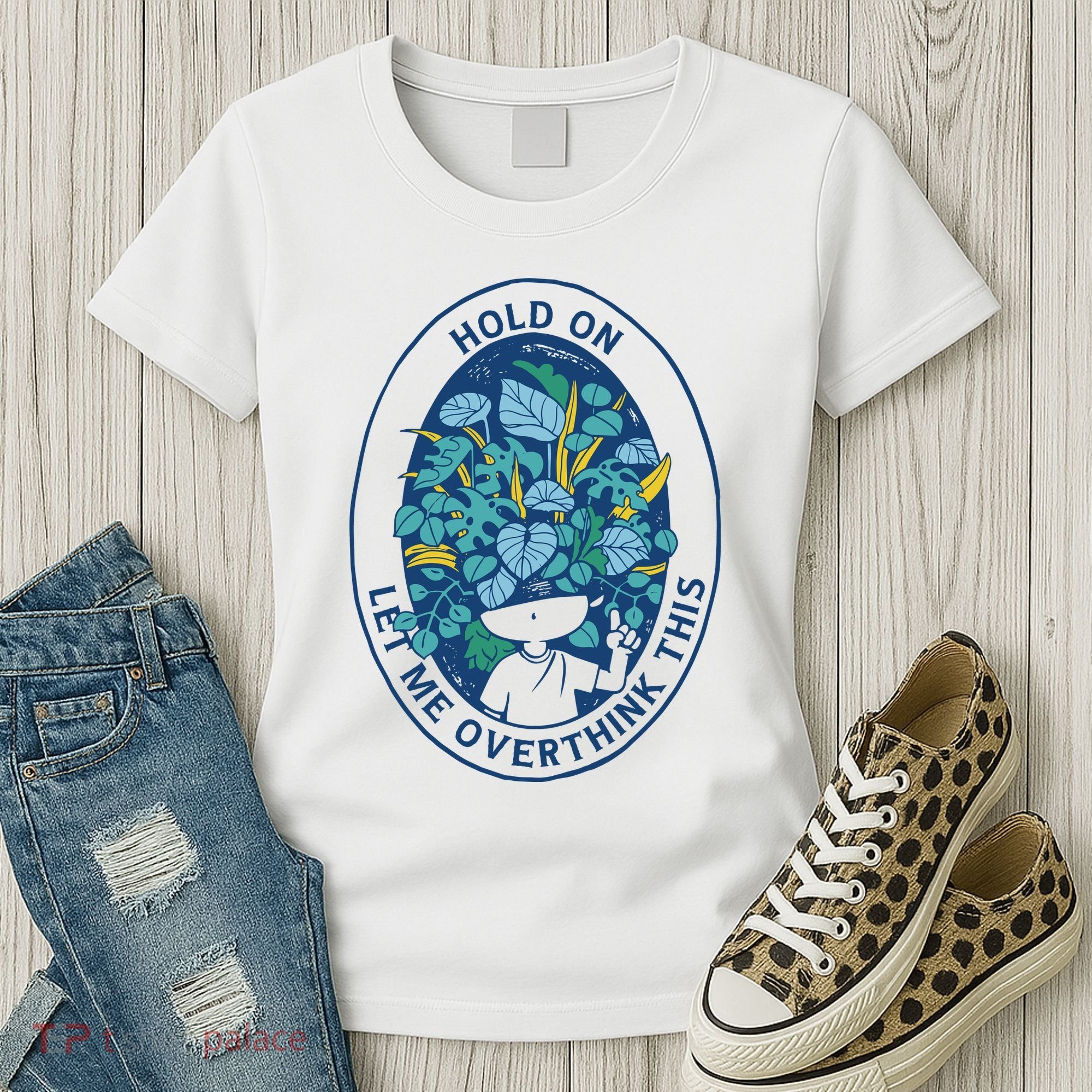 Hold On Let Me Overthink This Floral Women's T-Shirt