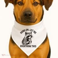 Hang On Let Me Overthink This Funny Racoon USA-Made Doggie Bandana thumb 1