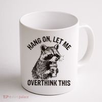 Hang On Let Me Overthink This Funny Racoon Coffee Mug thumb 1