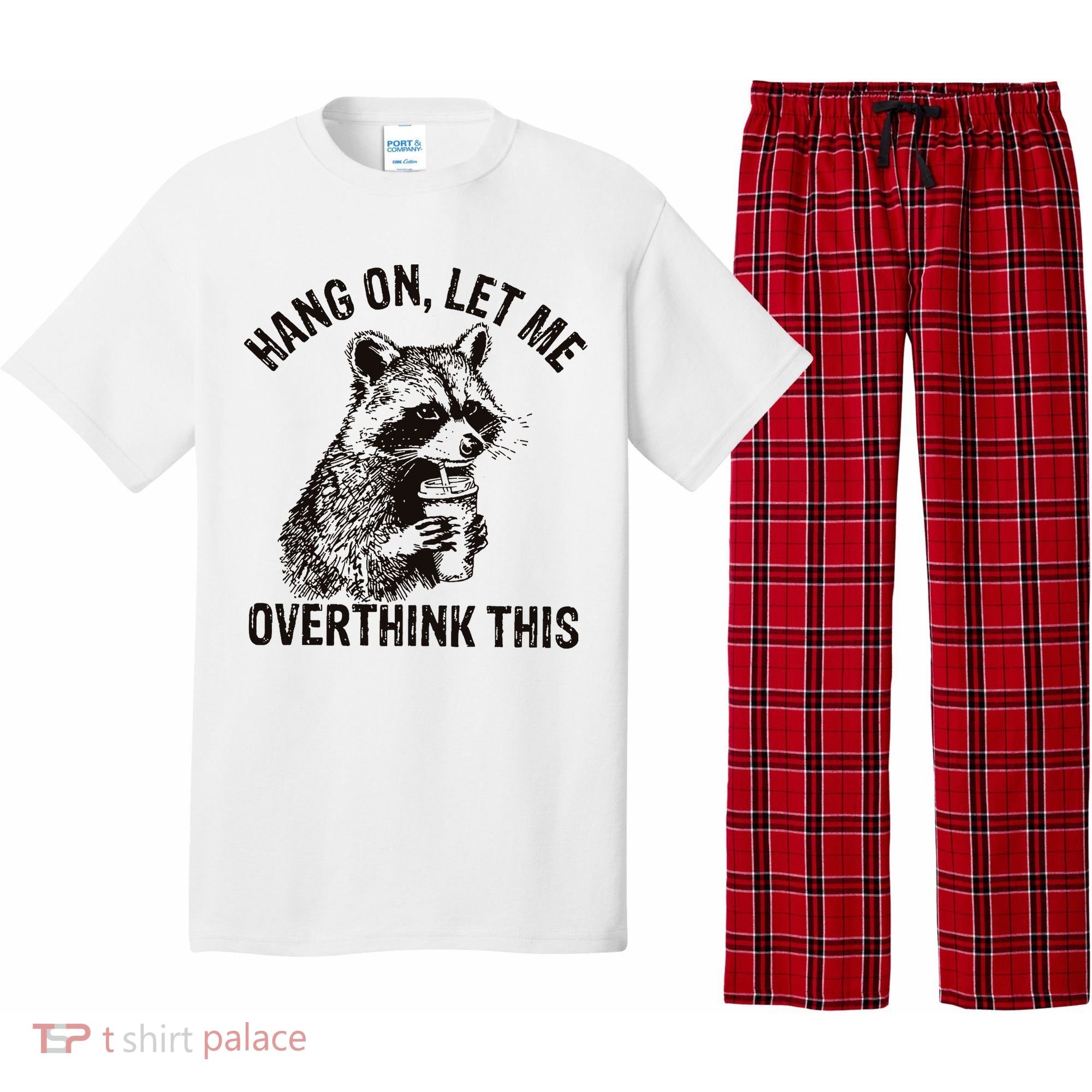 Hang On Let Me Overthink This Funny Racoon Pajama Set