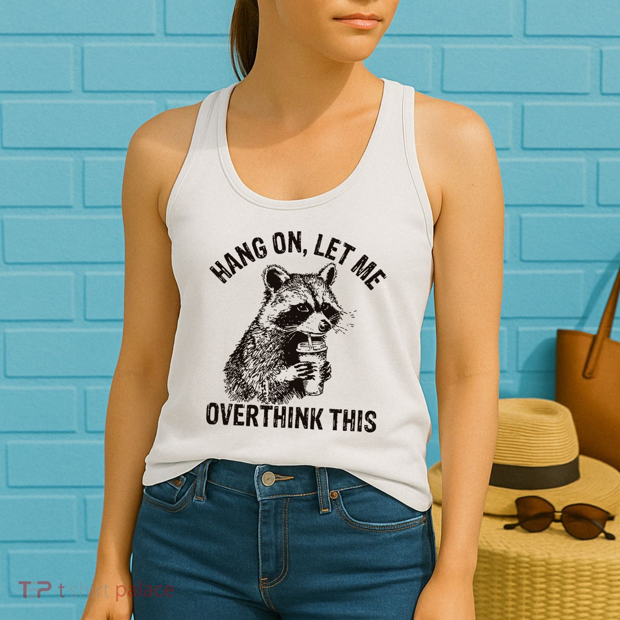 Hang On Let Me Overthink This Funny Racoon Women's Tank Top
