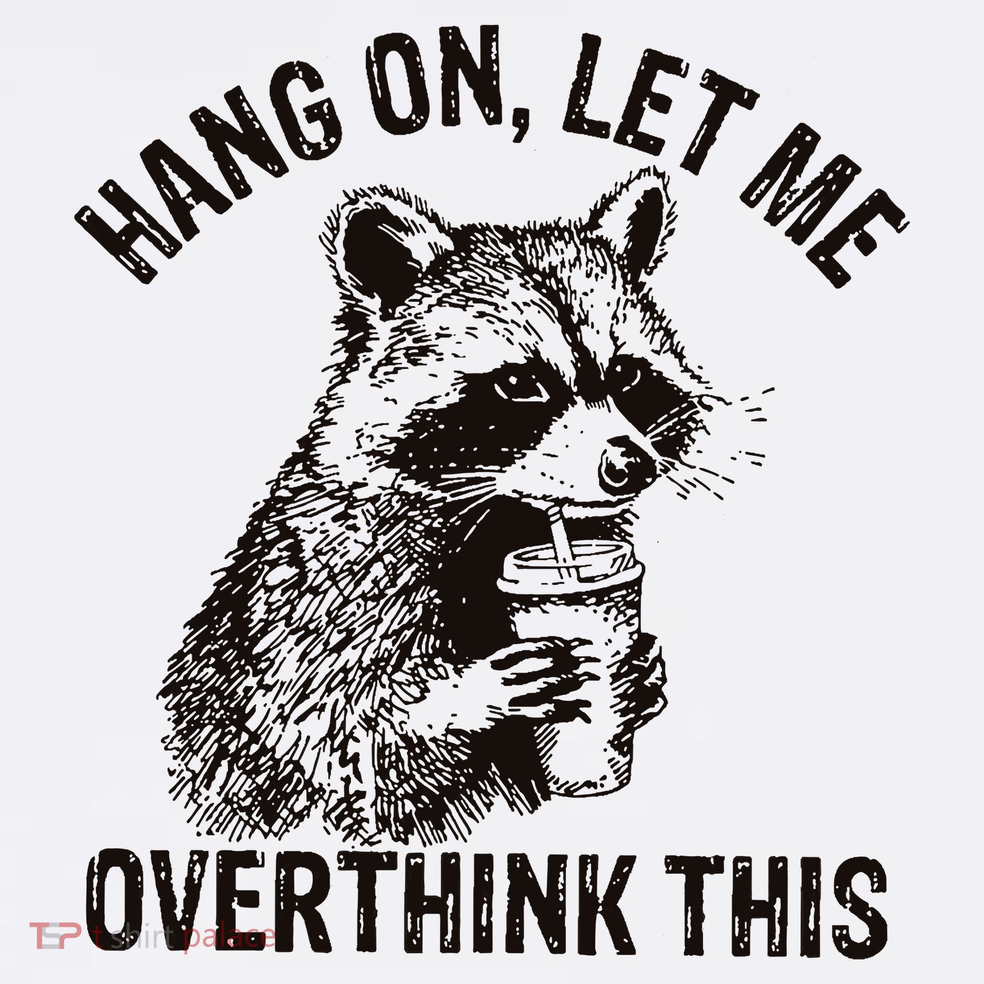 Hang On Let Me Overthink This Funny Racoon Baby Bodysuit