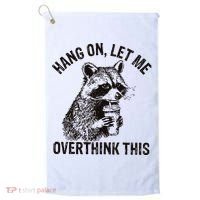 Hang On Let Me Overthink This Funny Racoon Golf Towel thumb 0