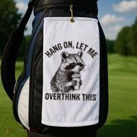 Hang On Let Me Overthink This Funny Racoon Golf Towel thumb 2