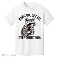 Hang On Let Me Overthink This Funny Racoon Kids T-Shirt thumb 0