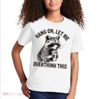 Hang On Let Me Overthink This Funny Racoon Kids T-Shirt thumb 2