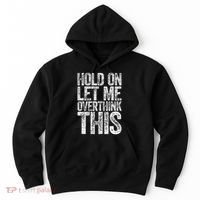 Hold On Let Me Overthink This Overthinking Hoodie thumb 0