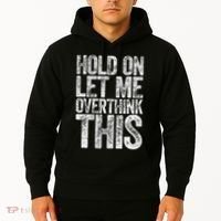 Hold On Let Me Overthink This Overthinking Hoodie thumb 2