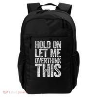 Hold On Let Me Overthink This Overthinking Backpack thumb 0