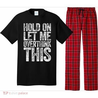 Hold On Let Me Overthink This Overthinking Pajama Set