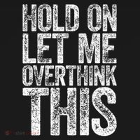 Hold On Let Me Overthink This Overthinking Polo thumb 3
