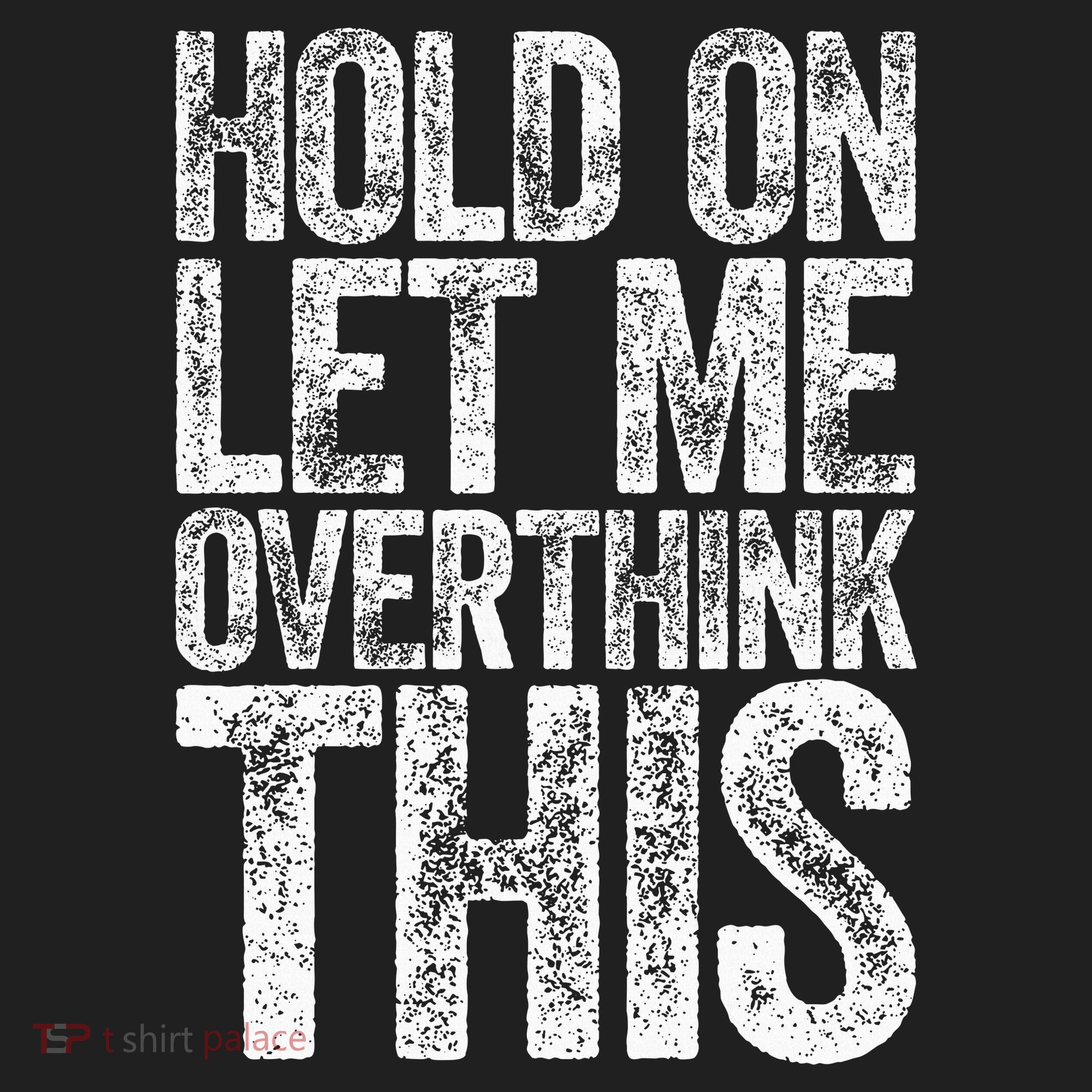 Hold On Let Me Overthink This Overthinking Hat