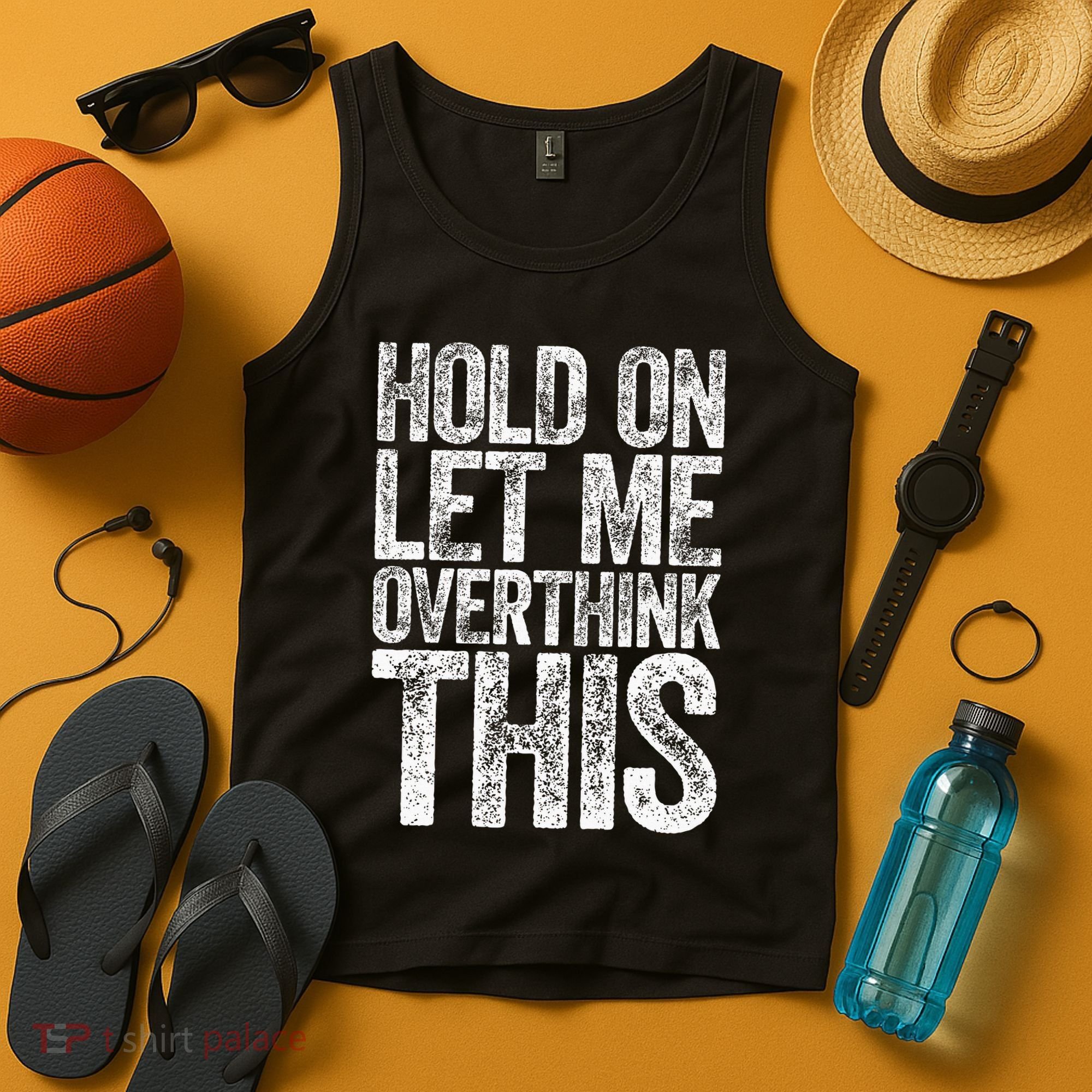 Hold On Let Me Overthink This Overthinking Tank Top