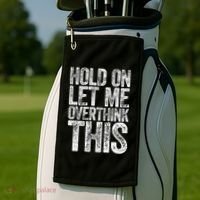 Hold On Let Me Overthink This Overthinking Golf Towel thumb 2