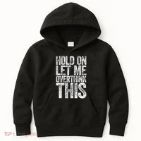 Hold On Let Me Overthink This Overthinking Kids Hoodie thumb 0