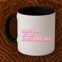 Hang On Let Me Overthink This Coffee Mug thumb 2