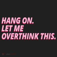 Hang On Let Me Overthink This Tumbler thumb 3