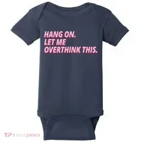 Hang On Let Me Overthink This Baby Bodysuit thumb 0