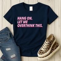 Hang On Let Me Overthink This Women's T-Shirt thumb 3