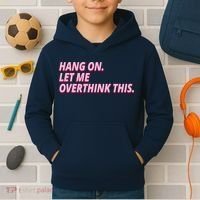 Hang On Let Me Overthink This Kids Hoodie thumb 2